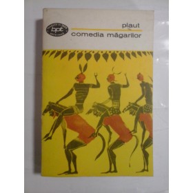 Comedia  magarilor  (teatru II)  -  PLAUT  